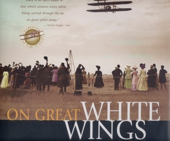 On Great White Wings: The Wright Brothers and the Race for Flight