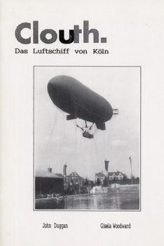 Clouth - Das Luftschiff von Köln: The Airship from Cologne
