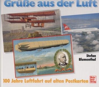 Grüße aus der Luft: 100 Jahre Luftfahrt auf alten Postkarten