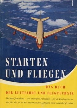 Starten und Fliegen - Band II: Das Buch der Luftfahrt und Flugtechnik