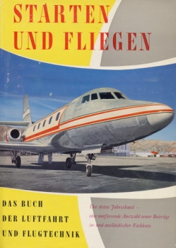 Starten und Fliegen - Band III: Das Buch der Luftfahrt und Flugtechnik