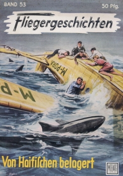 Fliegergeschichten - Band 53: Von Haifischen belagert