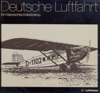 Deutsche Luftfahrt: Ein historisches Kaleidoskop