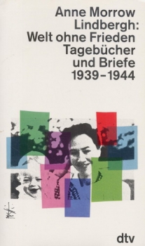 Welt ohne Frieden: Tagebücher und Briefe 1939-1944