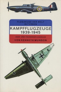 Kampfflugzeuge 1939-1945: Jagd- und Trainingsflugzeuge