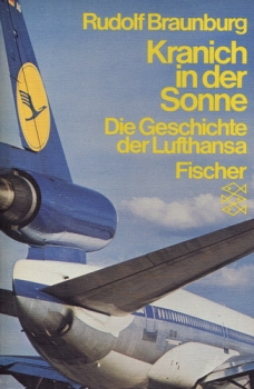 Kranich in der Sonne: Die Geschichte der Lufthansa