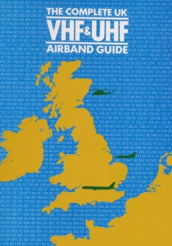 The Complete UK VHF & UHF Airband Guide