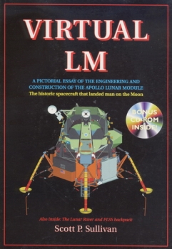 Virtual LM: A Pictorial Essay of the Engineering and Construction of the Apollo Lunar Module