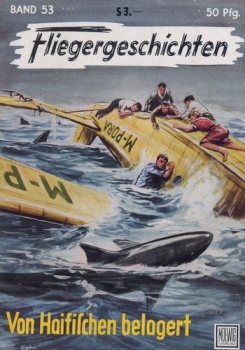 Fliegergeschichten - Band 53: Von Haifischen belagert