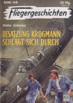 Fliegergeschichten - Band 149: Besatzung Krogmann schlägt sich durch