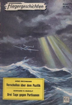 Fliegergeschichten - Band 179: Verschollen über dem Pazifik & Drei Tage gegen Partisanen