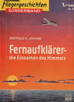 Fliegergeschichten - Sonderband Nr. 8: Fernaufklärer - die Einsamen des Himmels