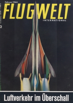 Flugwelt International - 1964 Nr. 2 - Februar: Vereinigt mit Flugkörper - Monatsschrift für Luft- und Raumfahrt