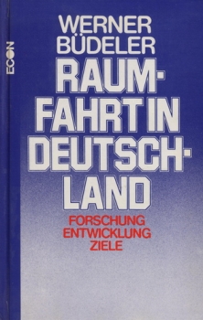 Raumfahrt in Deutschland: Forschung - Entwicklung - Ziele