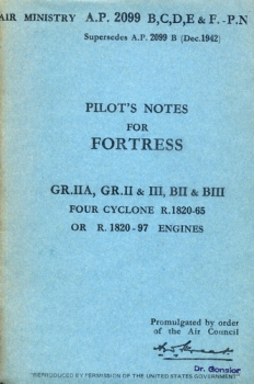 Pilot's Notes for Fortress GR.IIA, GR.II & III, BII & BIII: Four Cyclone R.1820-65 or R1820-97 Engines