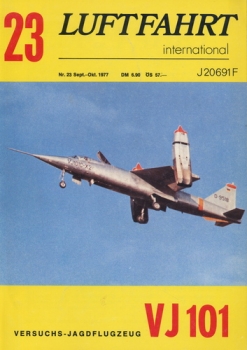 Luftfahrt International - Nr. 23 - September-Oktober 1977: Versuchs-Jagdflugzeug VJ 101