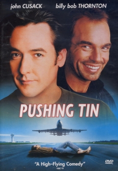 Pushing Tin: "A High-Flying Comedy"