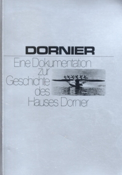 Dornier: Eine Dokumentation zur Geschichte des Hauses Dornier
