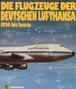 Die Flugzeuge der Deutschen Lufthansa: 1926 bis heute