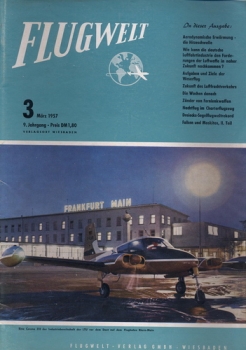 Flugwelt - 1957 Heft 3 März: Offizielles Organ des Bundesverbandes der Deutschen Luftfahrtindustrie e.V.