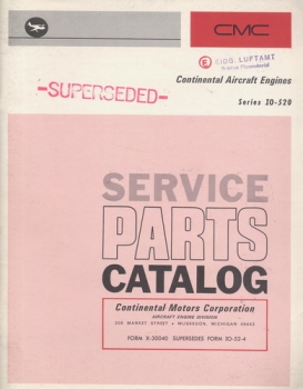 Overhaul Manual for Continental Motors Corporation IO-520 Series Aircraft Engines: + Service Parts Catalog