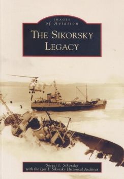 The Sikorsky Legacy: Images of Aviation