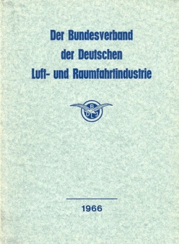 Der Bundesverband der deutschen Luft- und Raumfahrtindustrie 1966: Vierte Folge