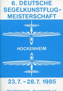 6. Deutsche Segelkunstflug-Meisterschaft: Hockenheim 23.-28.7. 1985