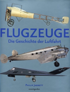 Flugzeuge: Die Geschichte der Luftfahrt