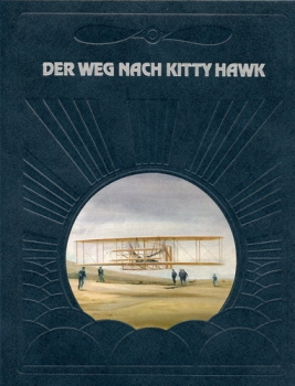 Der Weg nach Kitty Hawk: Die Geschichte der Luftfahrt