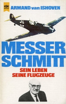 Messerschmitt: Sein Leben - seine Flugzeuge