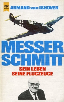 Messerschmitt: Sein Leben - seine Flugzeuge