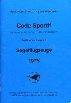 Code Sportif der FAI - Internationale Luftsportbestimmungen: Sektion 3 - Klasse D - Segelflugzeuge