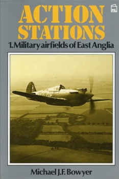Action Stations: 1. Military Airfields of East Anglia
