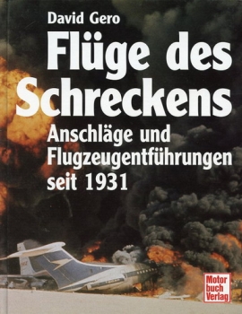 Flüge des Schreckens: Anschläge und Flugzeugentführungen seit 1931