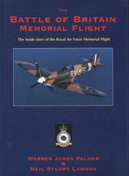 The Battle of Britain Memorial Flight: The Inside Story of the Royal Air Force Memorial Flight