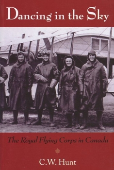 Dancing in the Sky: The Royal Flying Corps in Canada