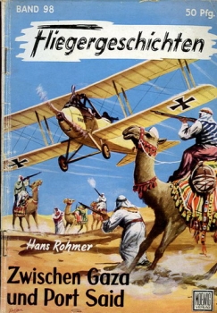 Fliegergeschichten - Band 98: Zwischen Gaza und Port Said - Deutsche Kampfflieger am Suezkanal