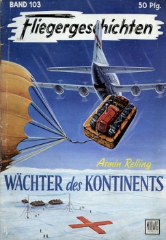 Fliegergeschichten - Band 103: Wächter des Kontinents