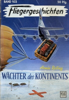 Fliegergeschichten - Band 103: Wächter des Kontinents