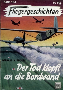 Fliegergeschichten - Band 124: Der Tod klopft an die Bordwand