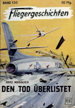 Fliegergeschichten - Band 130: Den Tod überlistet