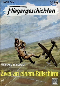 Fliegergeschichten - Band 136: Zwei an einem Fallschirm