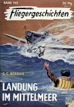 Fliegergeschichten - Band 143: Landung im Mittelmeer