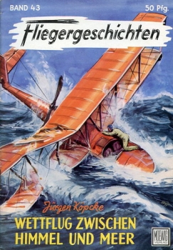 Fliegergeschichten - Band 43: Wettflug zwischen Himmel und Meer