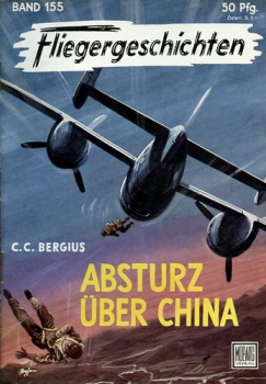 Fliegergeschichten - Band 155: Absturz über China