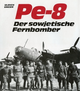 Petljakow Pe-8: Der sowjetische Fernbomber