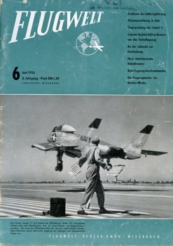 Flugwelt - 1956 Heft 6 Juni: Offizielles Organ des Bundesverbandes der Deutschen Luftfahrtindustrie e.V.