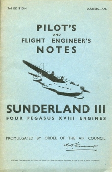 Pilot's and Flight Engineer's Notes for Sunderland III: Four Pegasus XVIII Engines