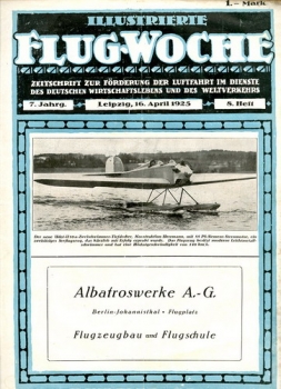 Illustrierte Flug-Woche - 1925 - 8. Heft: Zeitschrift zur Förderung der Luftfahrt im Dienste des deutschen Wirtschaftslebens und des Weltverkehrs